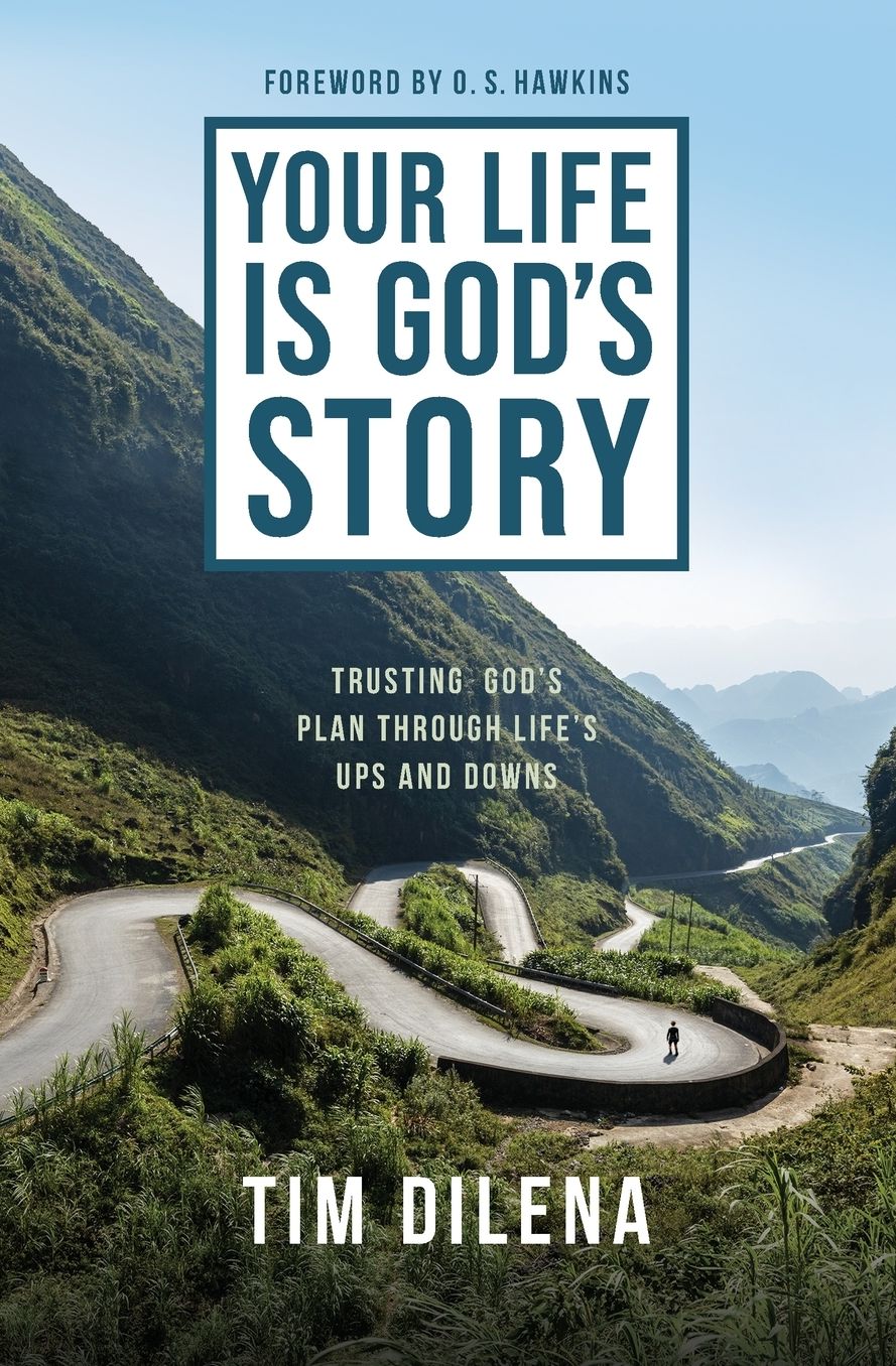 Your Life is God's Story: Trusting God's Plan Through Life's Ups and Downs