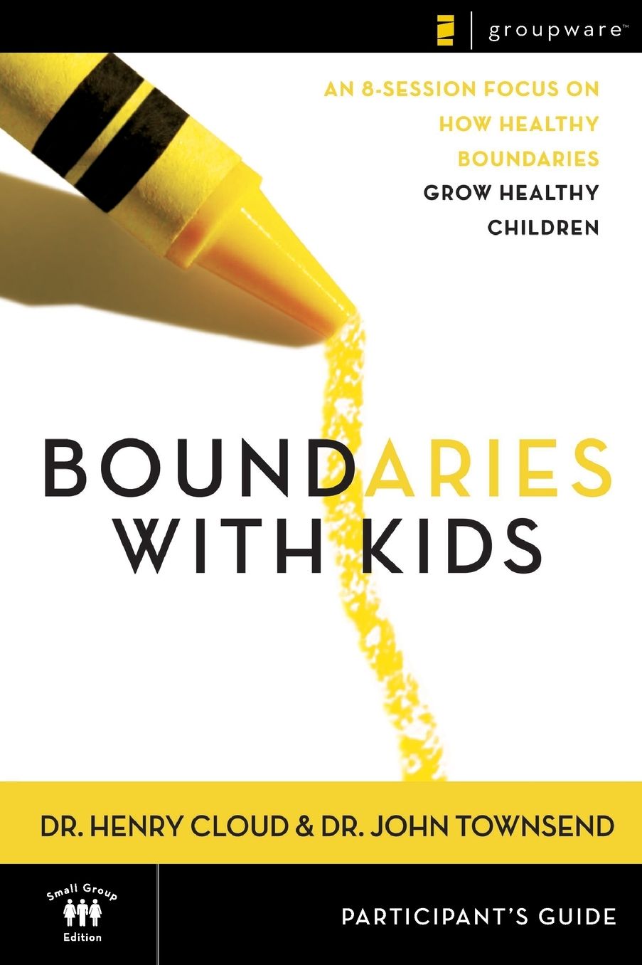 Boundaries with Kids Participant's Guide: When to Say Yes, When to Say No, to Help Your Children Gain Control