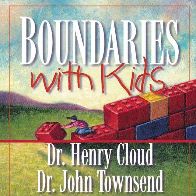 Boundaries with Kids: How Healthy Choices Grow Healthy Children