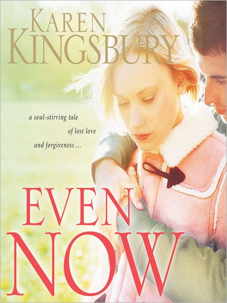 Even Now (Even Now Series #1)