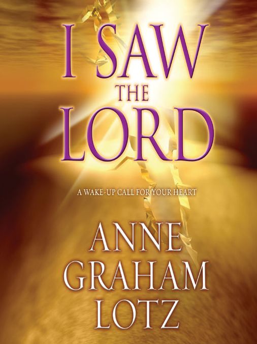 I Saw the Lord: A Wake-Up Call for Your Heart