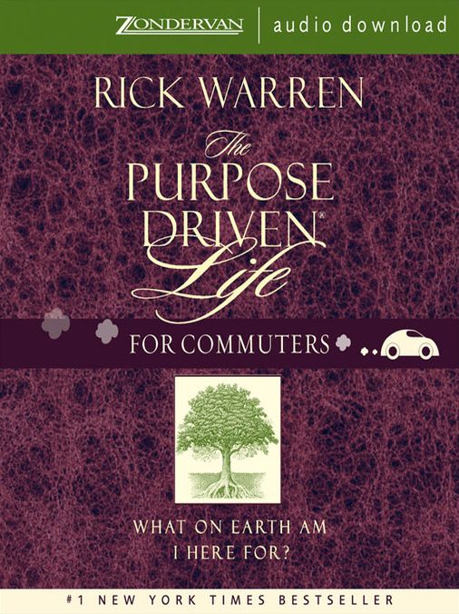 The Purpose Driven Life for Commuters: What on Earth Am I Here For?