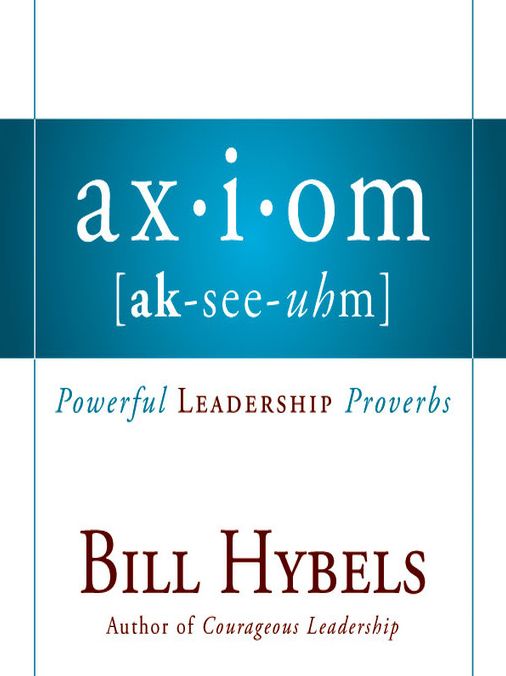 Axiom: Powerful Leadership Proverbs