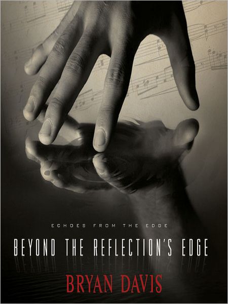 Beyond the Reflection's Edge: Echoes from the Edge Series, Book 1