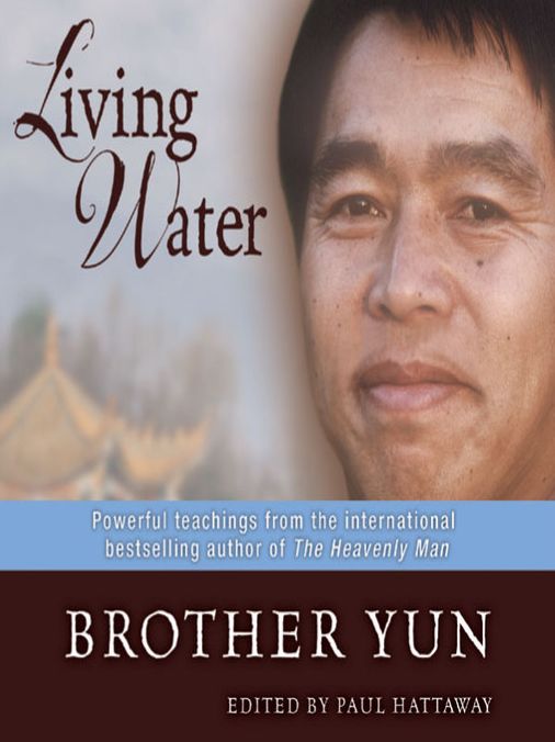 Living Water: Powerful Teachings from the International Bestselling Author of the Heavenly Man