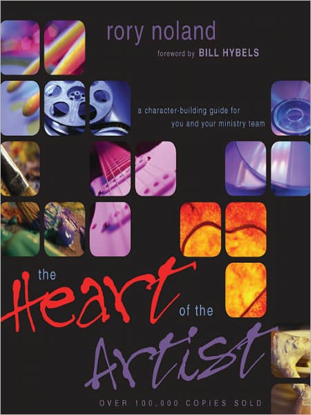 The Heart of the Artist: A Character-Building Guide for You and Your Ministry Team