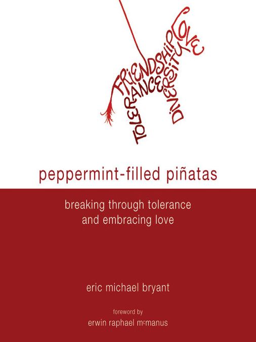 Peppermint-Filled Pinatas: Breaking Through Tolerance and Embracing Love