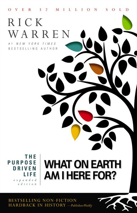 The Purpose Driven Life: What on Earth Am I Here For?