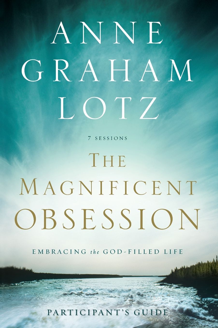 The Magnificent Obsession: Embracing the God-Filled Life