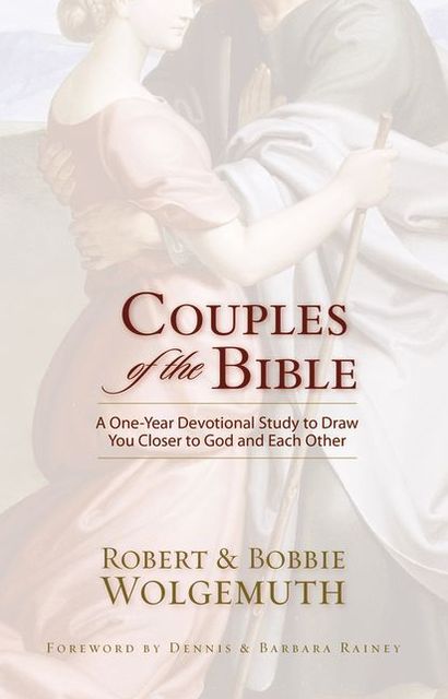 Couples of the Bible: A One-Year Devotional Study to Draw You Closer to God and Each Other