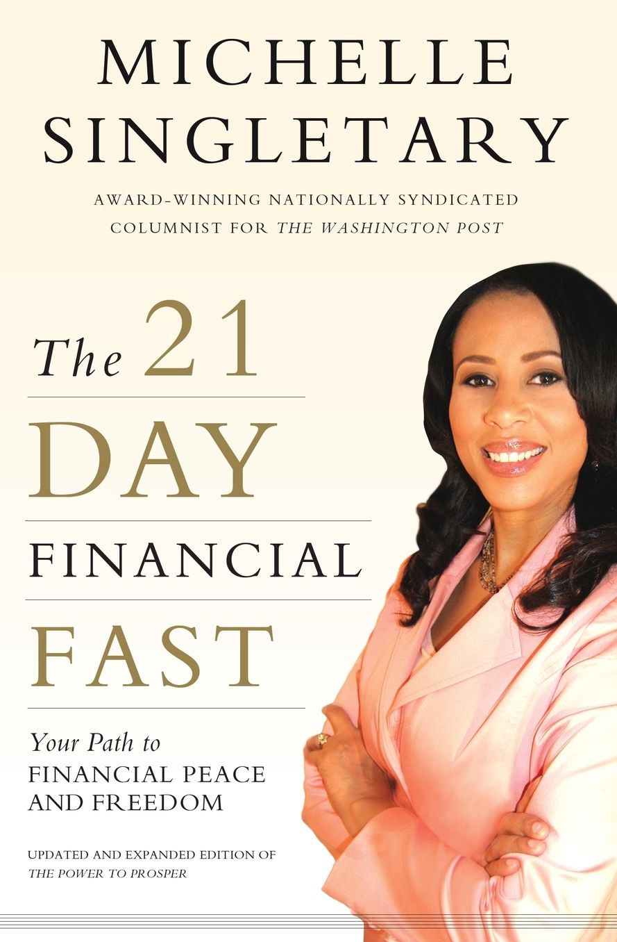 The 21-Day Financial Fast: Your Path to Financial Peace and Freedom