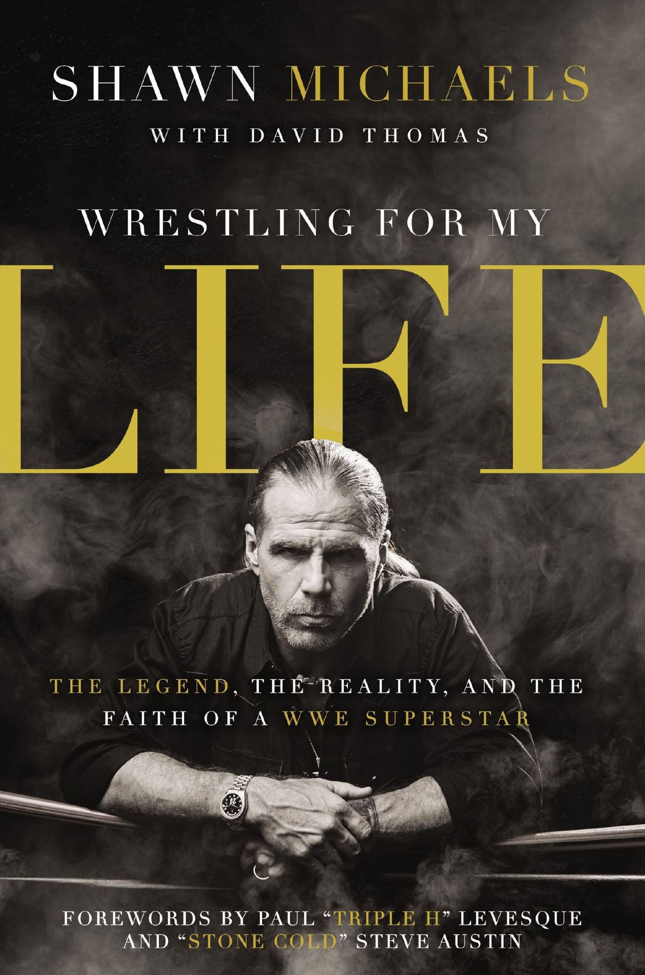 Wrestling for My Life: The Legend, the Reality, and the Faith of a WWE Superstar
