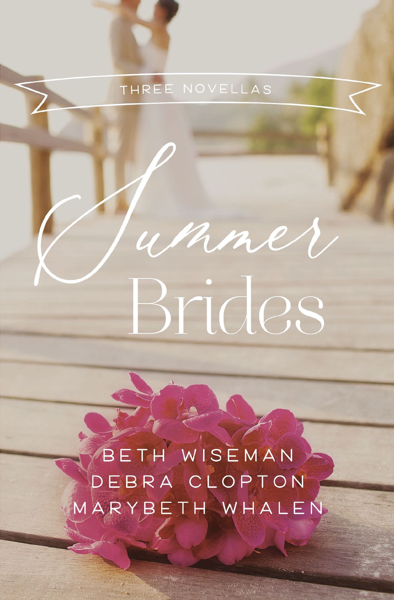 Summer Brides: A Year of Weddings Novella Collection