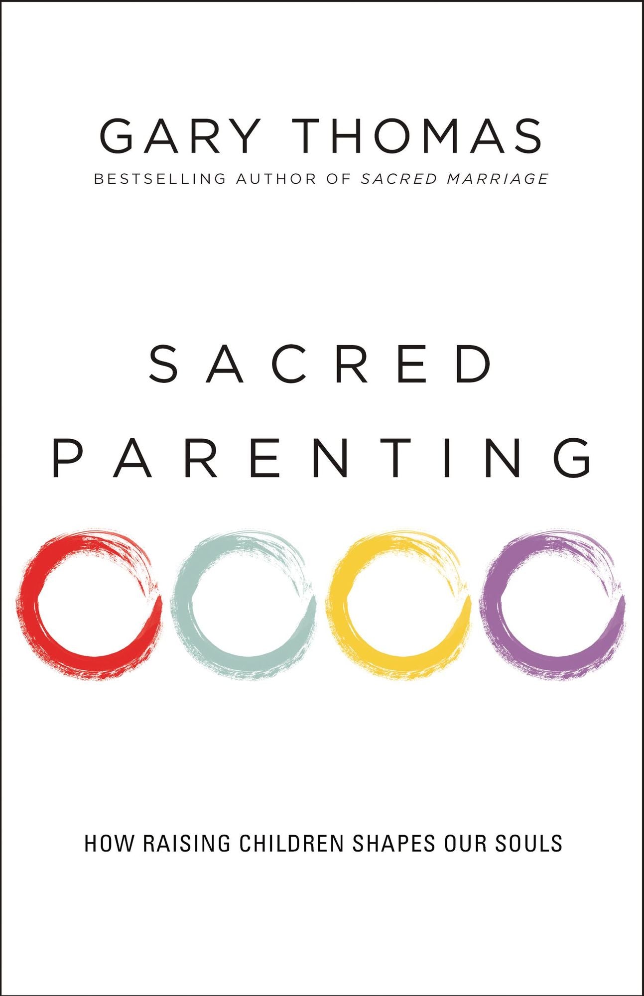 Sacred Parenting: How Raising Children Shapes Our Souls