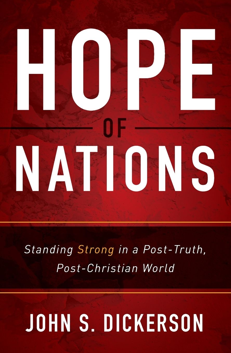 Hope of Nations: Standing Strong in a Post-Truth, Post-Christian World