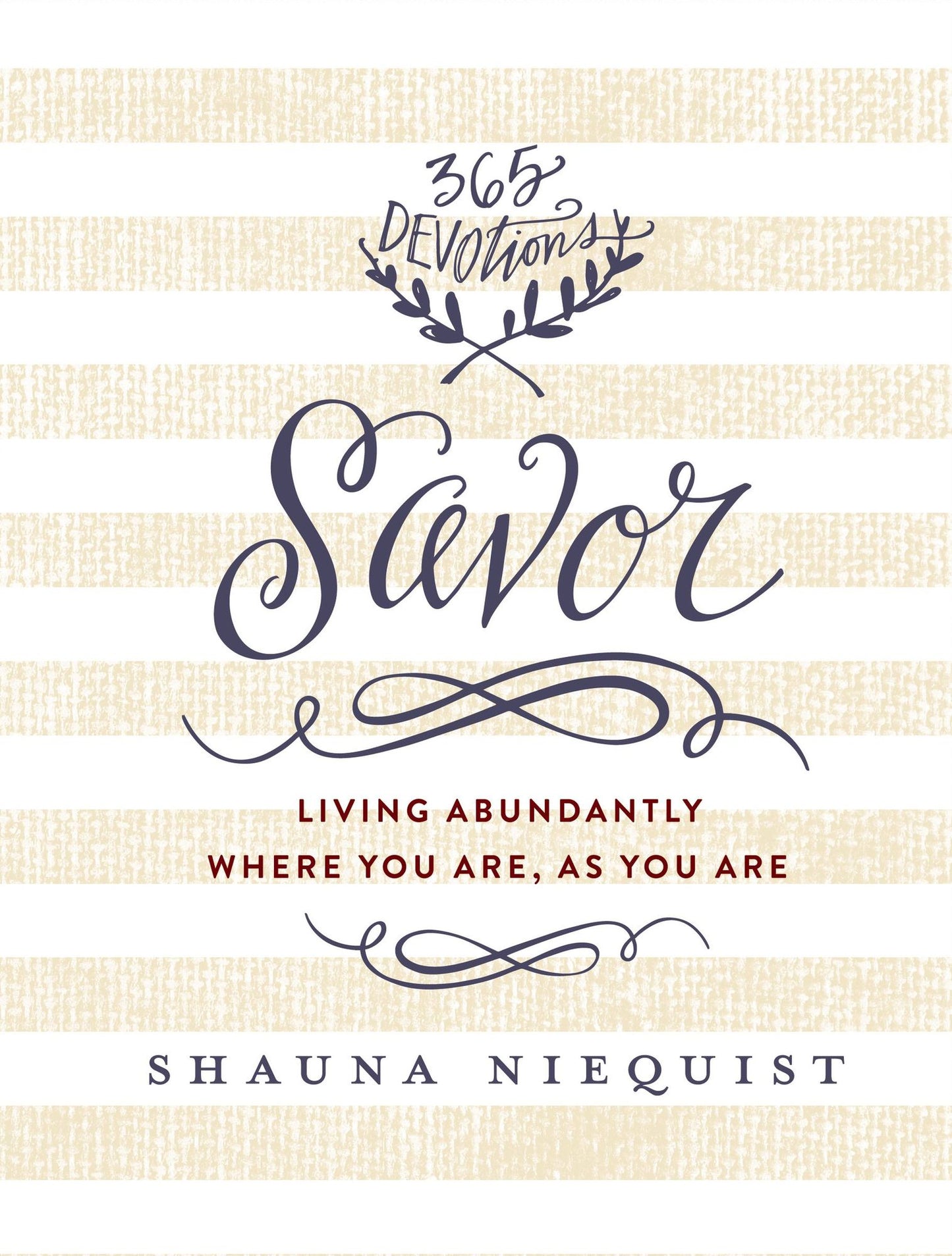 Savor: Living Abundantly Where You Are, as You Are