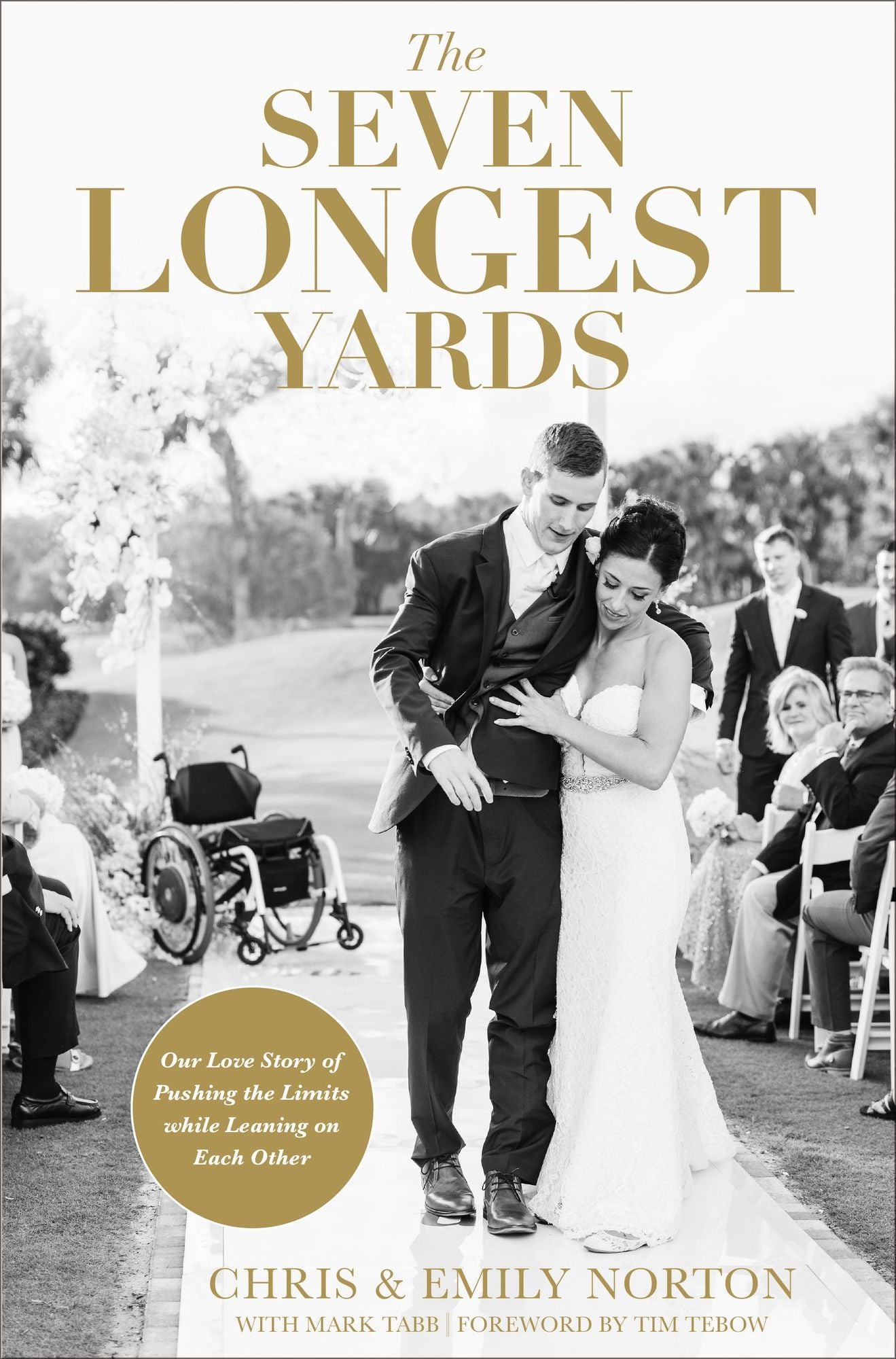 The Seven Longest Yards: Our Love Story of Pushing the Limits While Leaning on Each Other