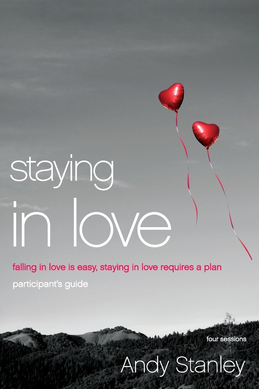 Staying in Love: Falling in Love Is Easy, Staying in Love Requires a Plan