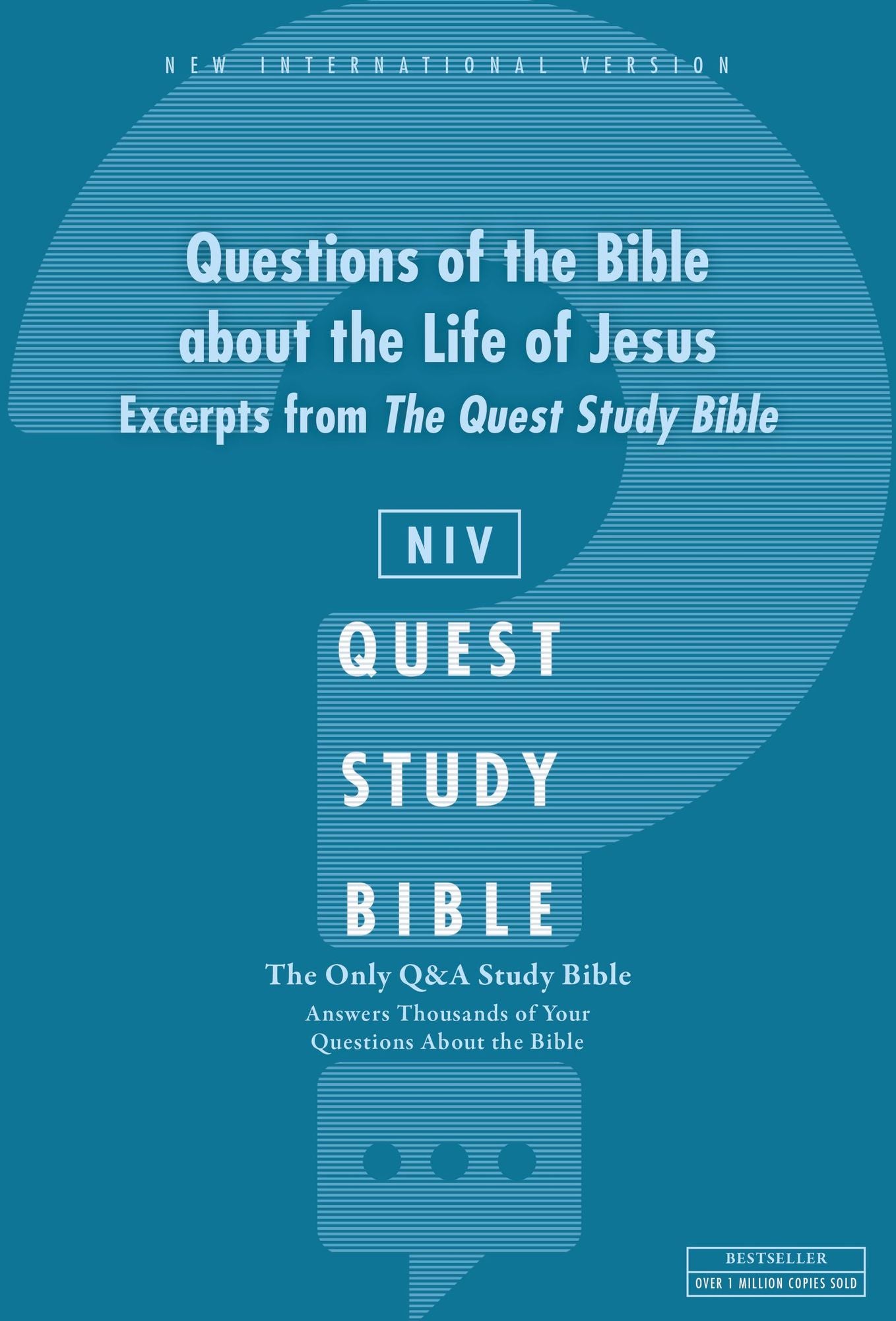 Q and A on the Life of Jesus: A Zondervan Bible Extract, eBook: The Question and Answer Bible