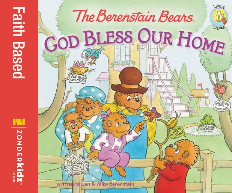 The Berenstain Bears: God Bless Our Home