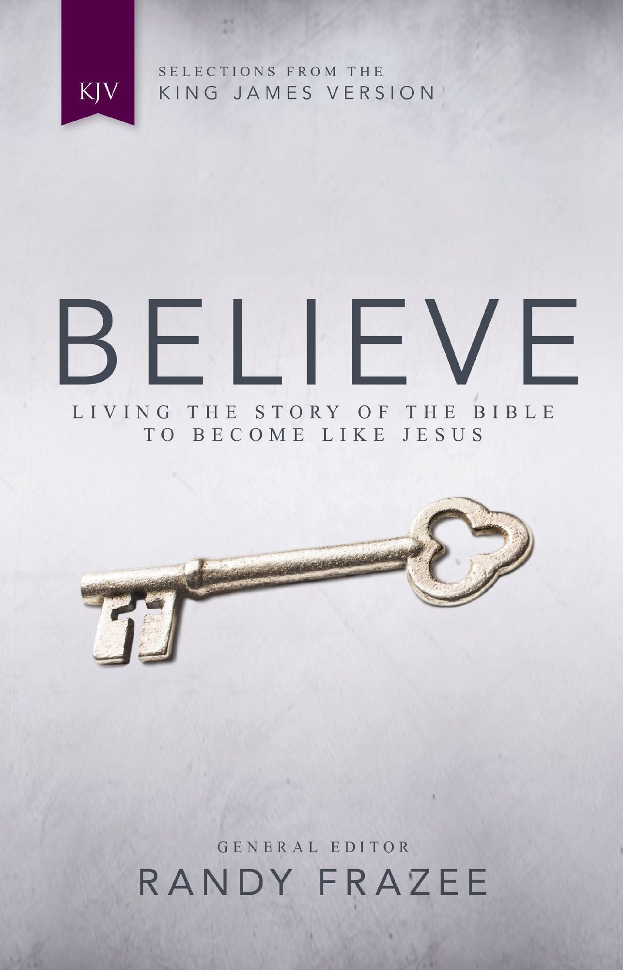 KJV, Believe: Living the Story of the Bible to Become Like Jesus
