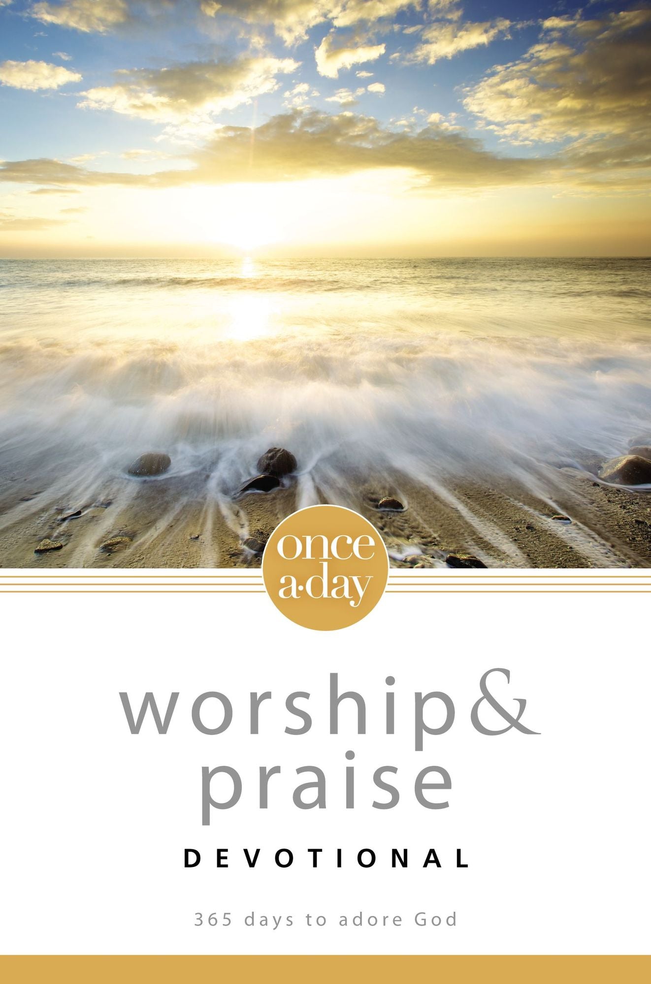 NIV, Once-A-Day: Worship and Praise Devotional, eBook: 365 Days to Adore God