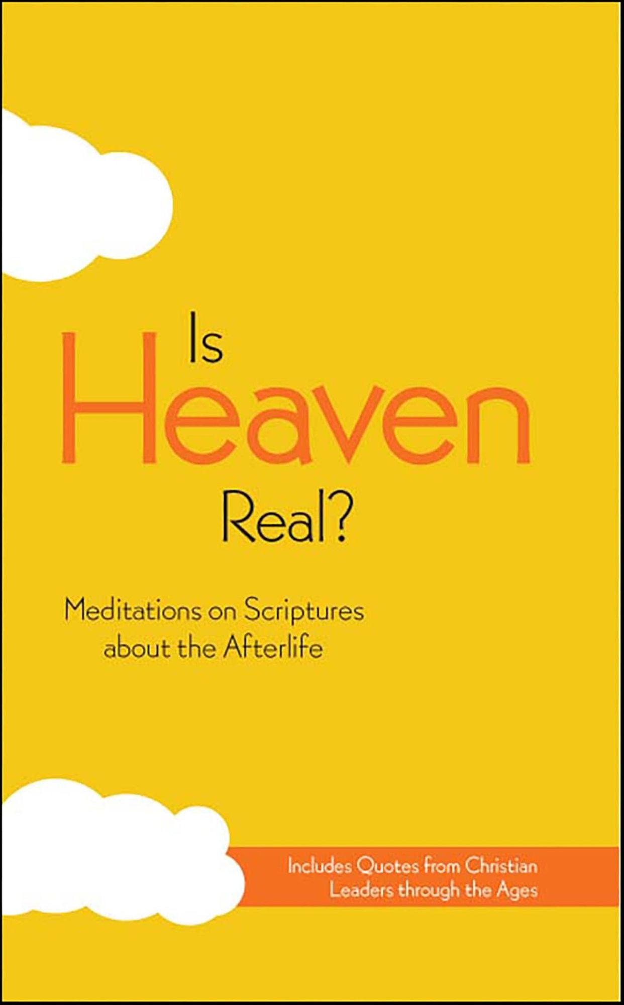 Is Heaven Real?, eBook: Meditations on Scriptures about the Afterlife