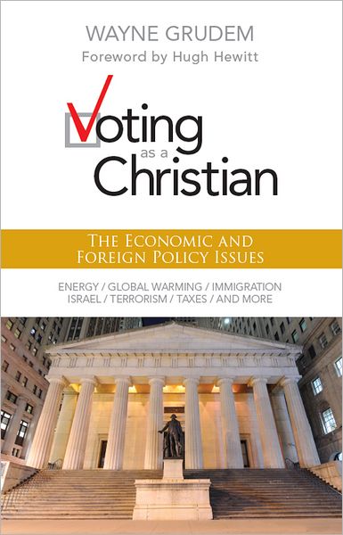 Voting as a Christian: The Economic and Foreign Policy Issues