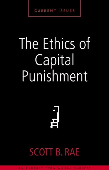 The Ethics of Capital Punishment: A Zondervan Digital Short