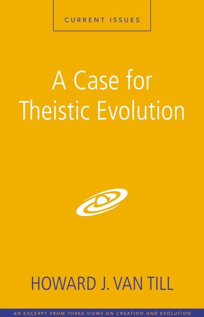 A Case for Theistic Evolution: A Zondervan Digital Short