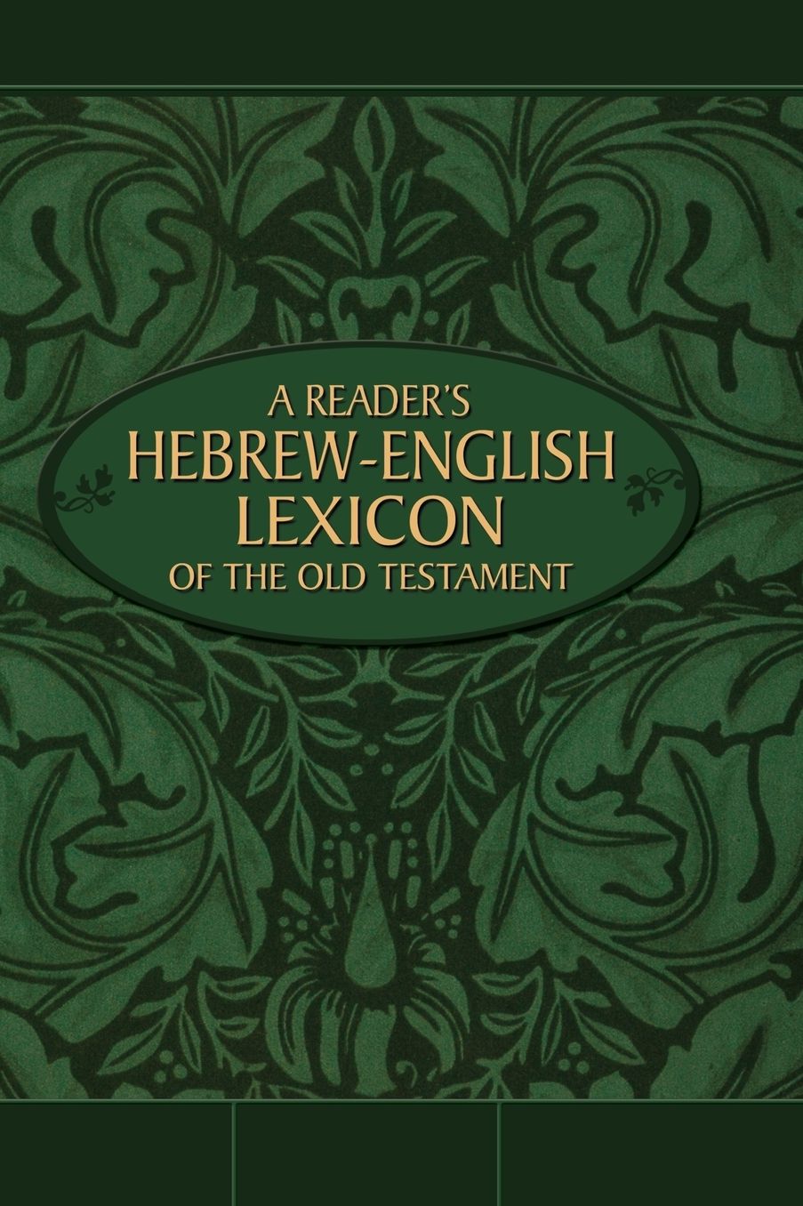 A Reader's Hebrew-English Lexicon of the Old Testament
