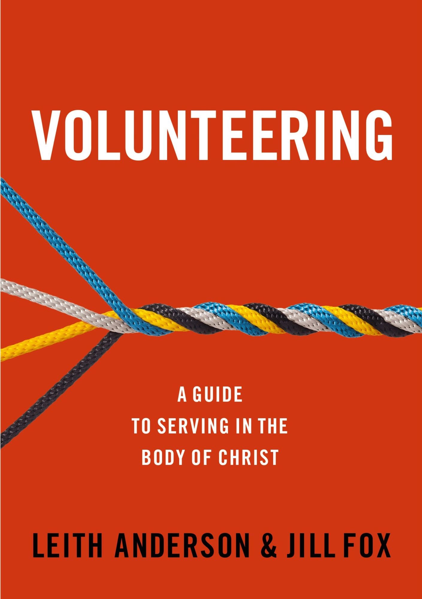 Volunteering: A Guide to Serving in the Body of Christ