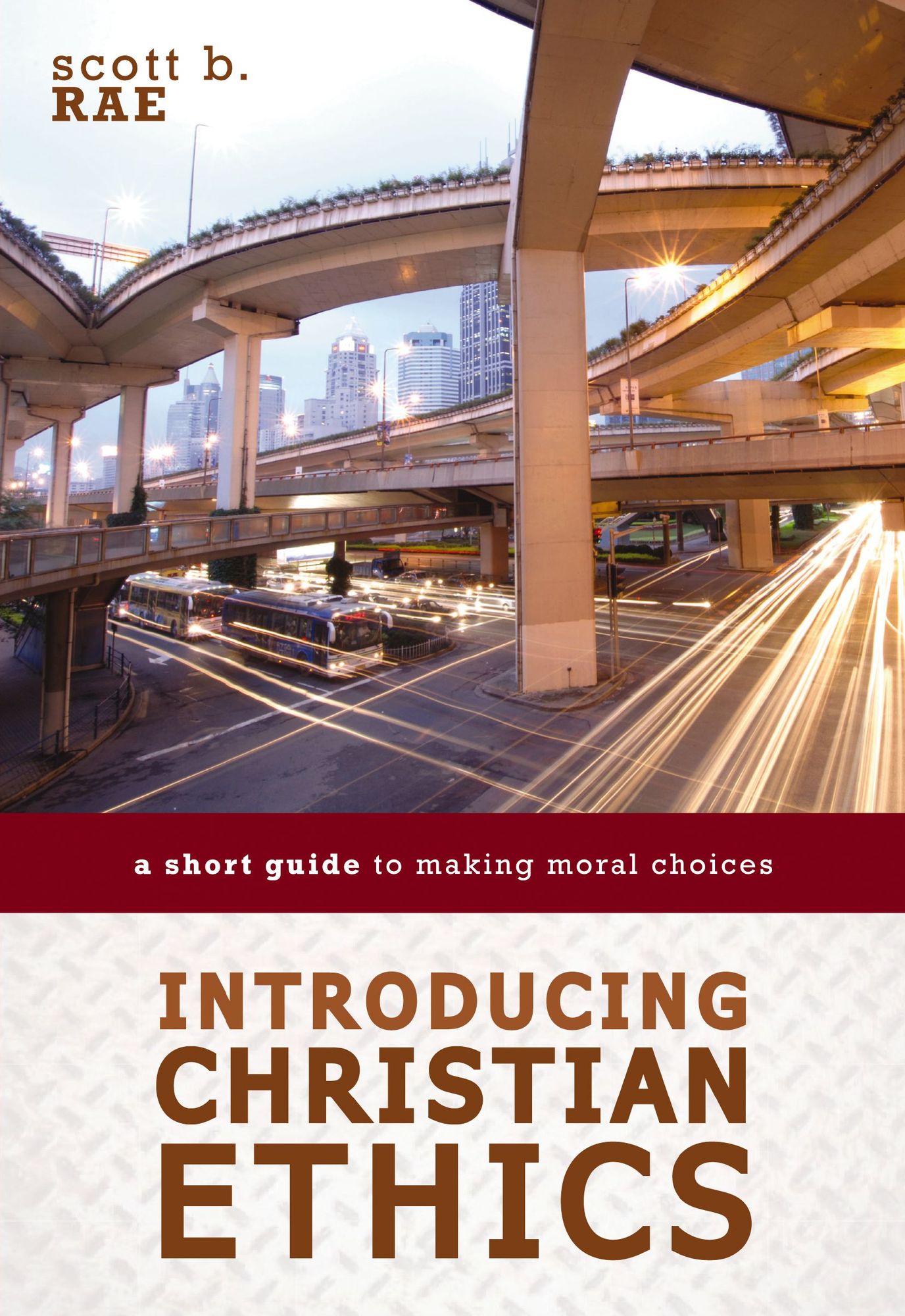 Introducing Christian Ethics: A Short Guide to Making Moral Choices