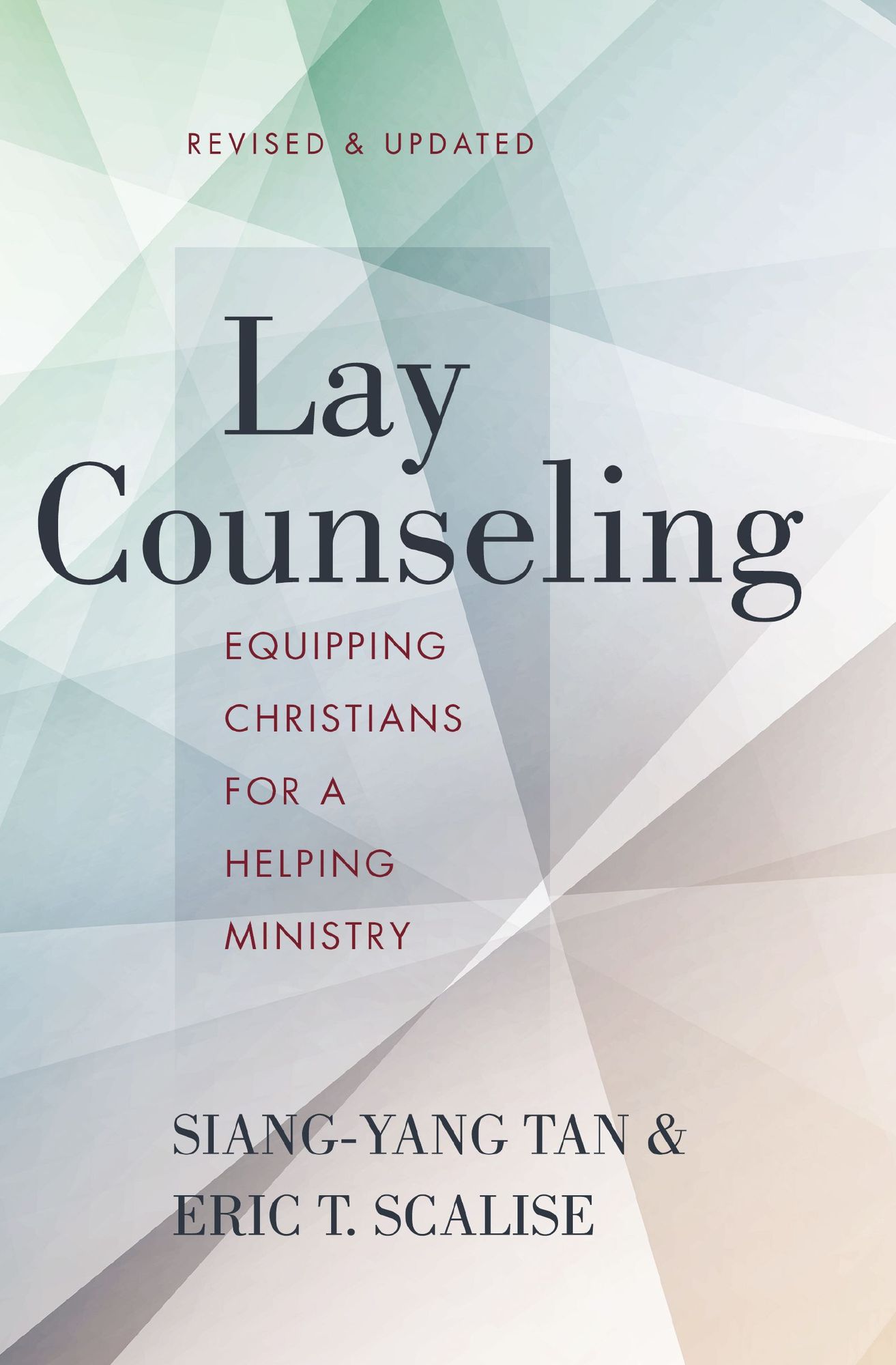 Lay Counseling, Revised and Updated: Equipping Christians for a Helping Ministry