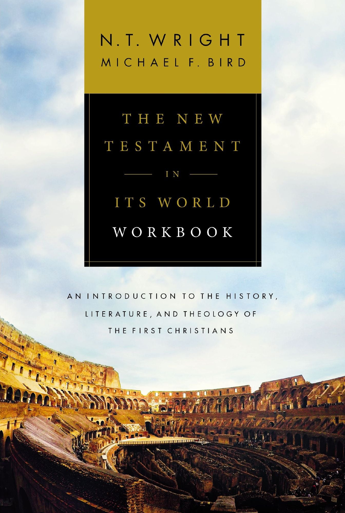 The New Testament in Its World : An Introduction to the History, Literature, and Theology of the First Christians