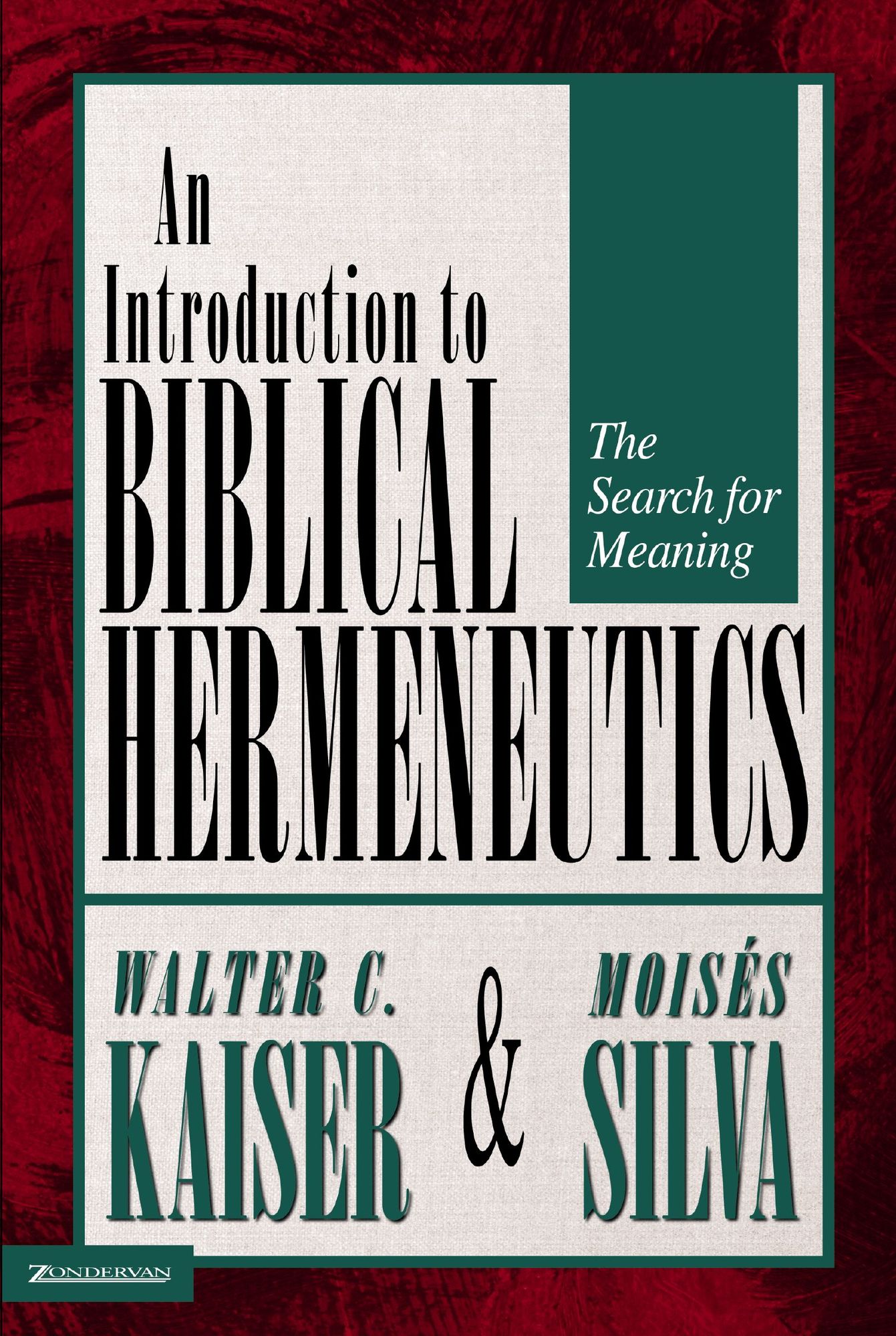 Introduction to Biblical Hermeneutics: The Search for Meaning