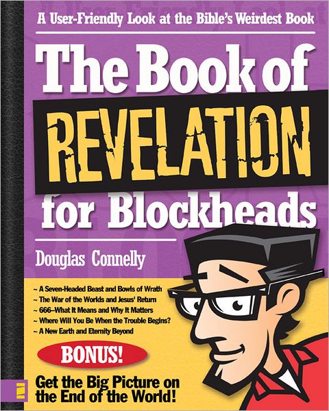 The Book of Revelation Made Clear: A User-Friendly Look at the Bible's Most Complicated Book