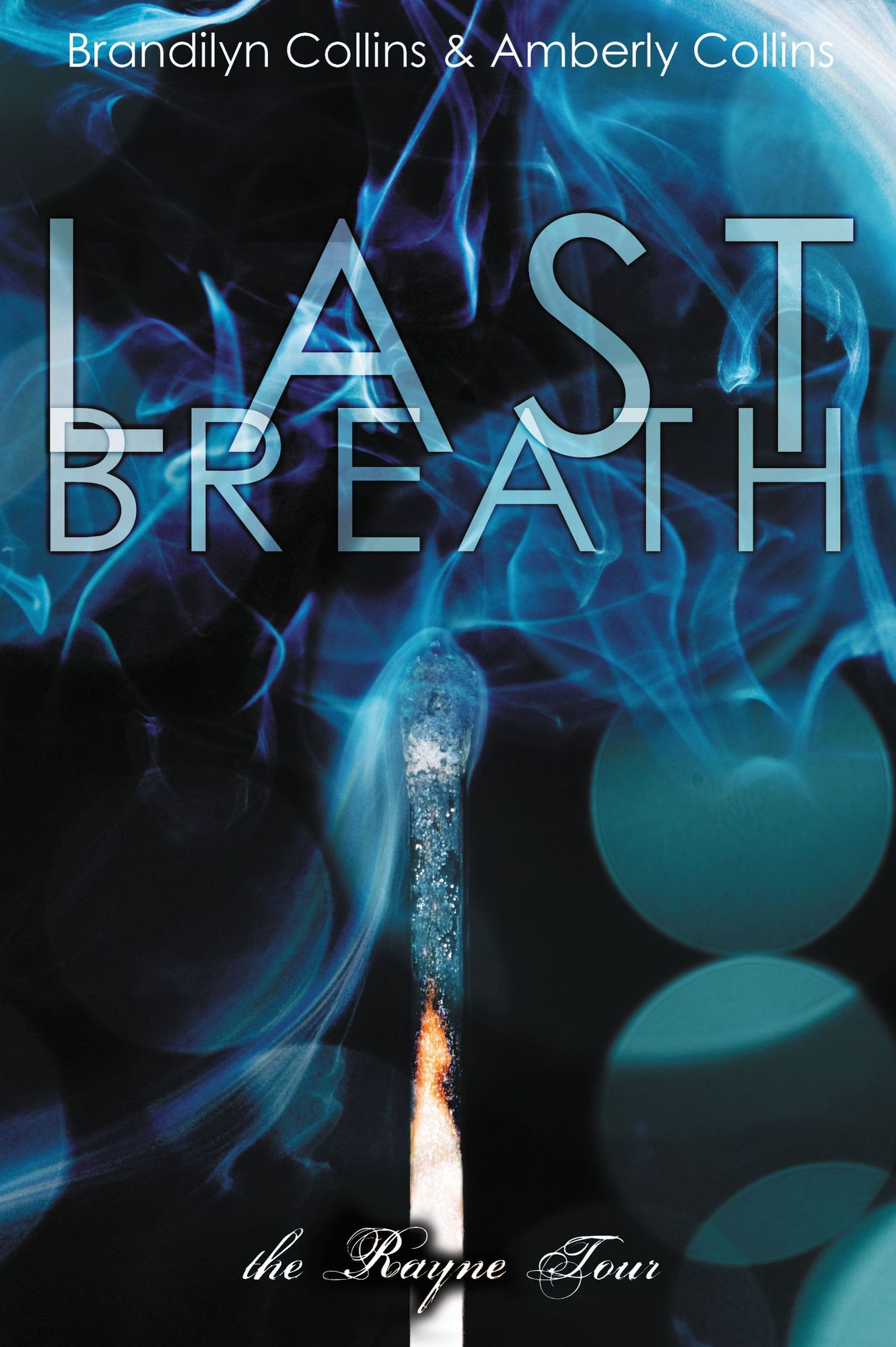 Last Breath (Rayne Tour Series #2)