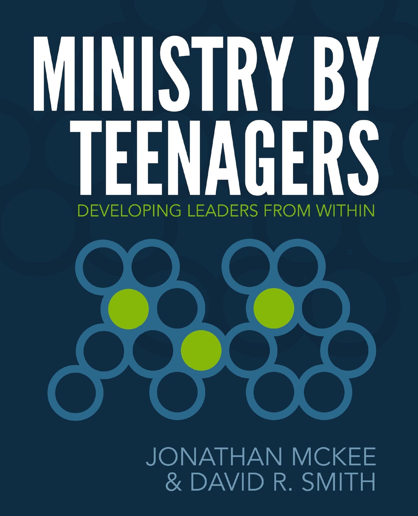 Ministry by Teenagers: Helping Teenagers Develop a Passion for Ministry