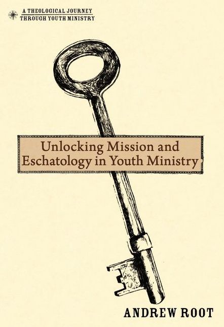 Unlocking Mission and Eschatology in Youth Ministry
