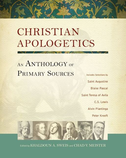 Christian Apologetics: An Anthology of Primary Sources