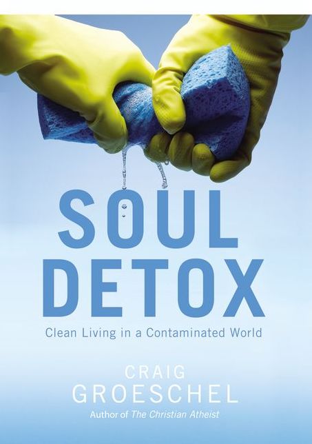 Soul Detox Participant's Guide: Clean Living in a Contaminated World