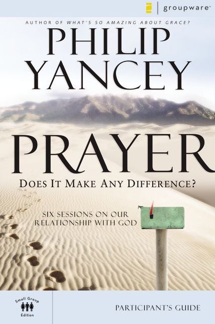 Prayer Participant's Guide: Six Sessions on Our Relationship with God