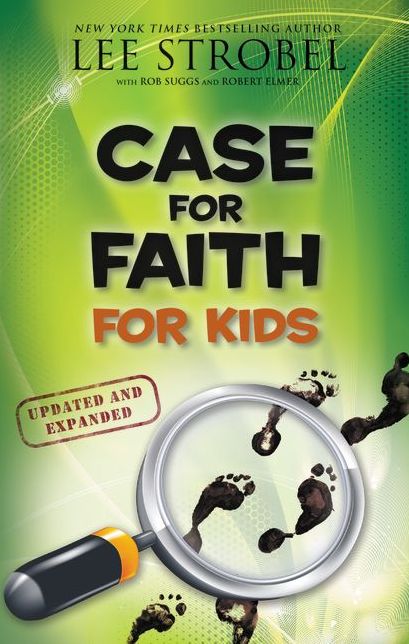 The Case for Faith for Kids, Updated and Expanded