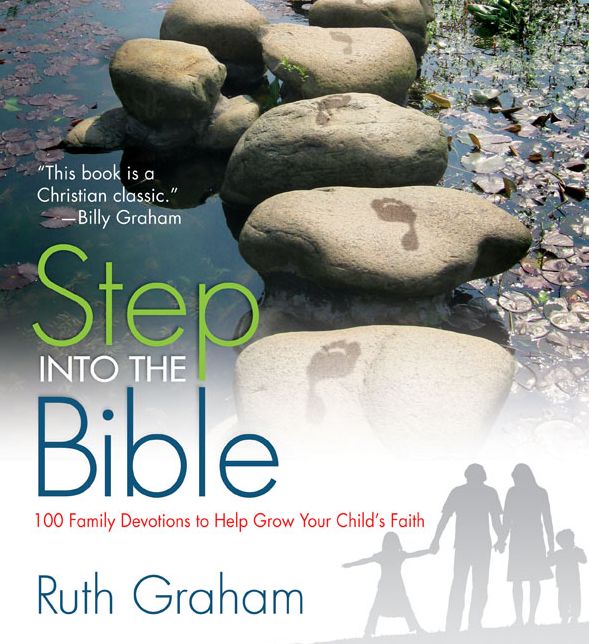 Step Into the Bible: 100 Family Devotions to Help Grow Your Child's Faith