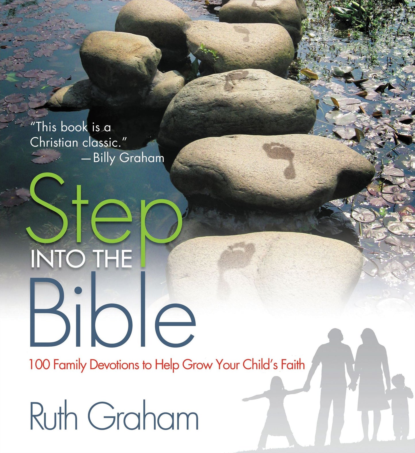 Step into the Bible: 100 Family Devotions to Help Grow Your Child's Faith
