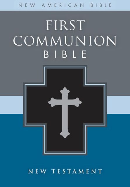 First Communion Bible, NAB: New Testament: NAB New Testament