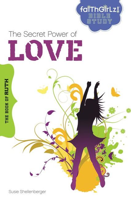 The Secret Power of Love: The Book of Ruth