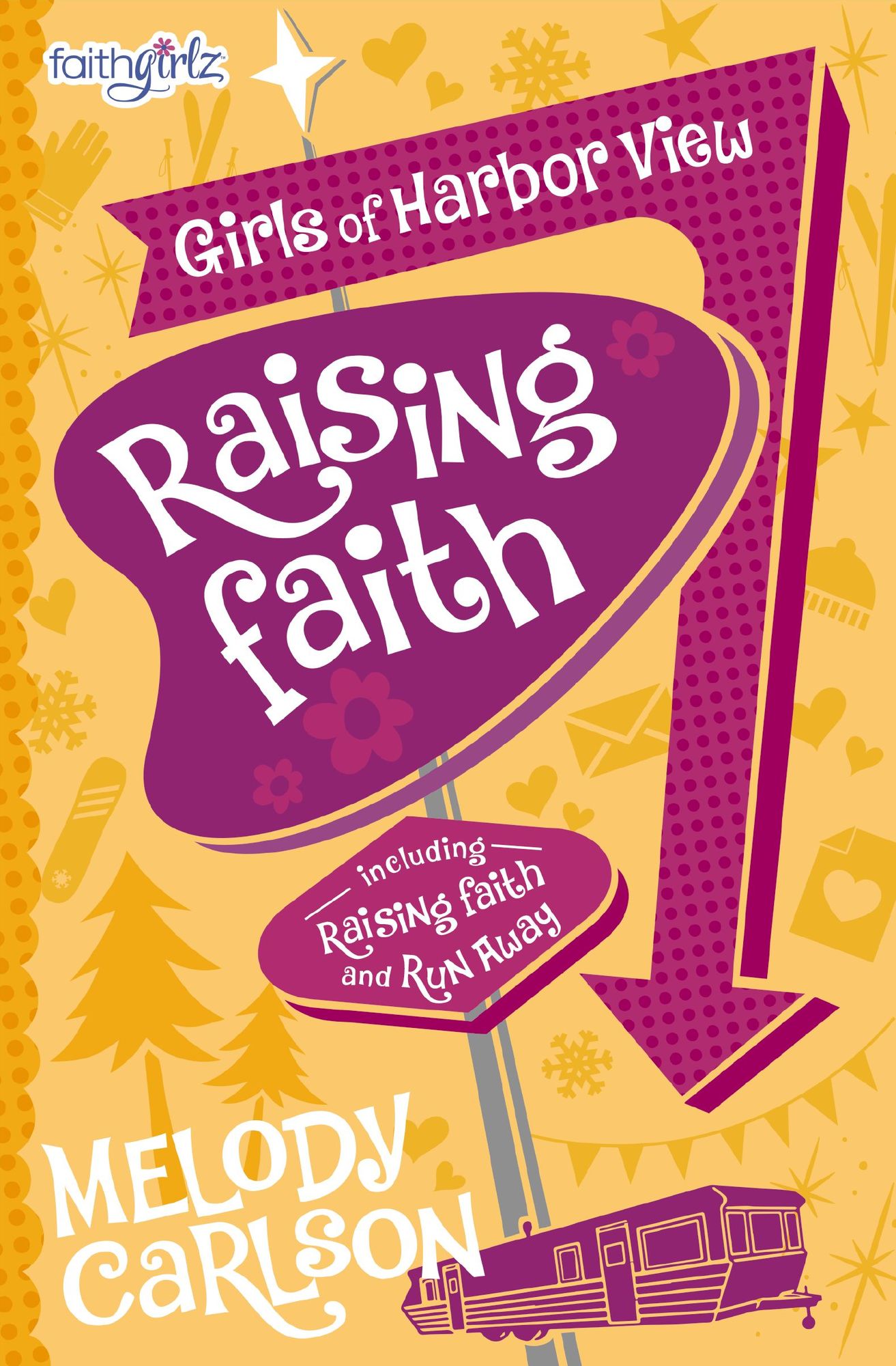 Raising Faith (Faithgirlz!: Girls of 622 Harbor View Series)