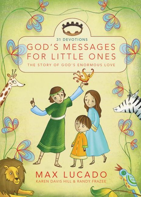 God's Messages for Little Ones: The Story of God's Enormous Love